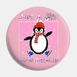 JUST A Girl Who Loves Penguins Pin