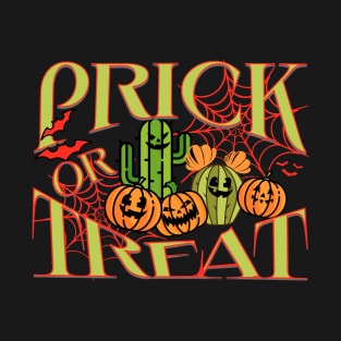 Prick or Treat T-Shirt