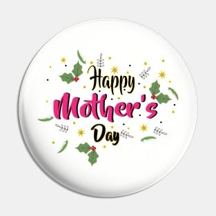 Happy Mother's Day Pin