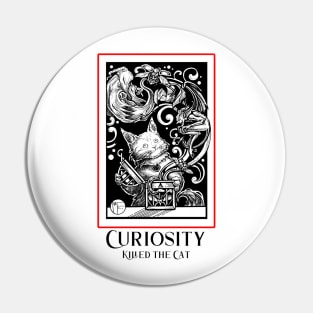 Opening Pandora's Box - Curiosity Killed The Cat -Red Outlined Version Pin