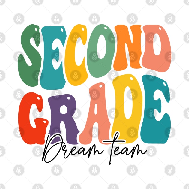 Second Grade dream team - 2nd Grade Teachers And Kids, Groovy Design by BenTee