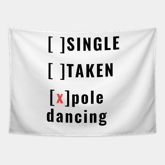 Single, taken, pole dancing - Pole Dance Design Tapestry by Liniskop