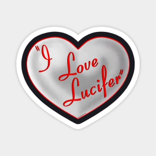 I Love Lucifer - Heart Magnet