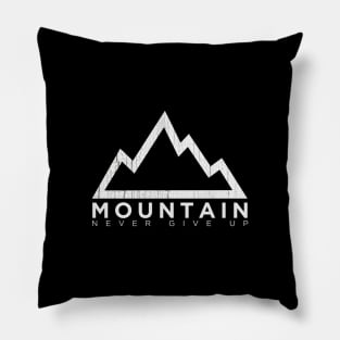 mountain - never give up Pillow