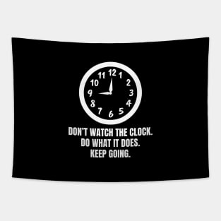 Dont Watch The Clock Do What It Does Keep Going Tapestry