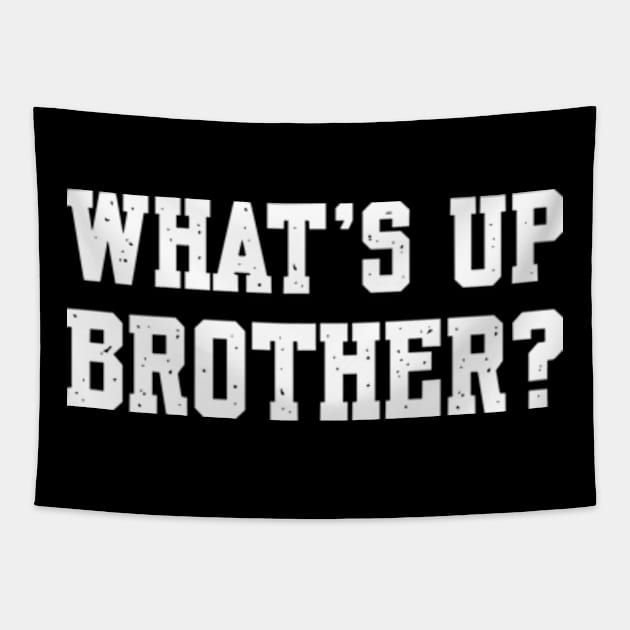 Sketch Streamer Whats Up Brother Tapestry by Shopinno Shirts