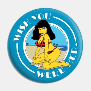 Wish You Were Her - Blue Pin