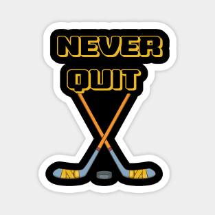 Never Quit Magnet