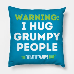 WARNING: The What If UP Club Pillow