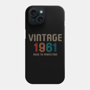 Vintage 1961 aged to perfection Phone Case