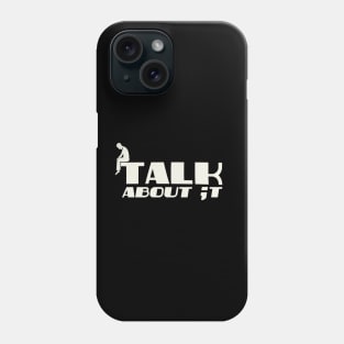 Talk about it! Suicide Prevention Phone Case