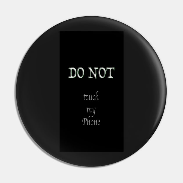 Don't touch my phone Pin by Shadow3561