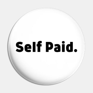 Self Paid. Light Pin