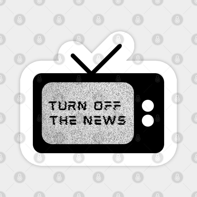 Turn Off the News Magnet by RexieLovelis