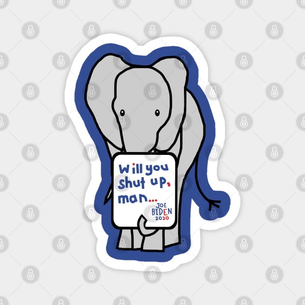 Big Elephant with Joe Biden First Debate Quote Magnet by ellenhenryart