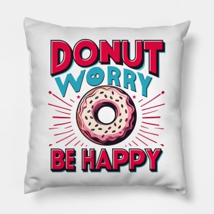 Donut Worry be Happy Pillow