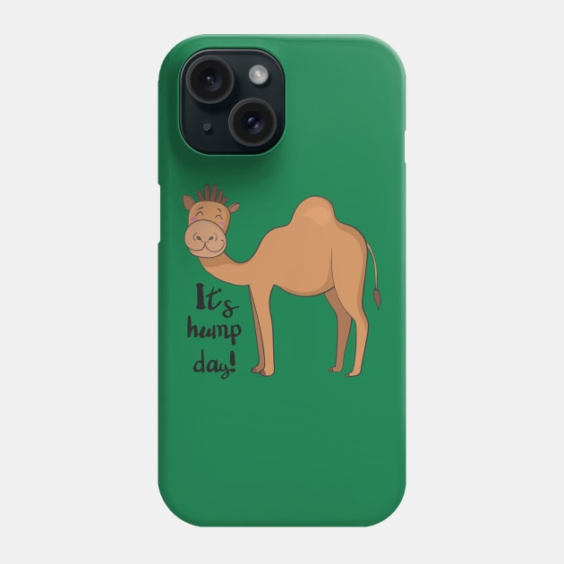 It's Hump Day! Funny Camel Shirt Phone Case by Dreamy Panda Designs