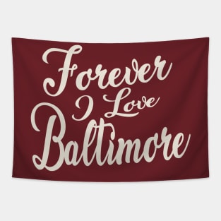 Forever i love Baltimore Tapestry