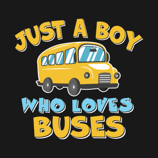 Just a Boy who loves Buses T-Shirt