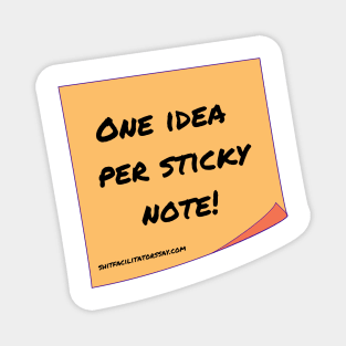 One Idea Per Sticky Note! Magnet