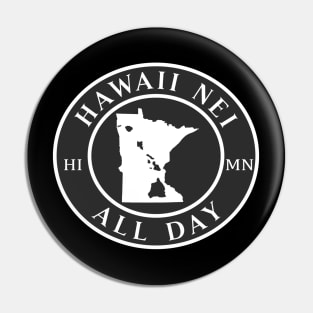 Roots Hawaii and Minnesota by Hawaii Nei All Day Pin