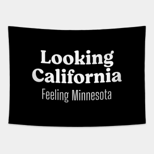 Looking California, Feeling Minnesota. Tapestry