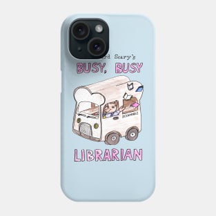 Pritchard Scary's Busy, Busy Librarian Phone Case