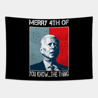 Funny Biden Confused Merry Happy 4th of You Know...The Thing Tapestry