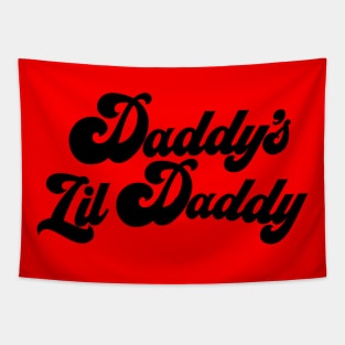 Daddy's Lil Daddy Tapestry