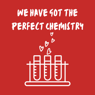 Perfect Chemistry Happy Valentine’s Day Design T-Shirt