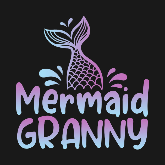 Mermaid Granny Funny Mermaid Birthday Matching Family by Tun Clothing