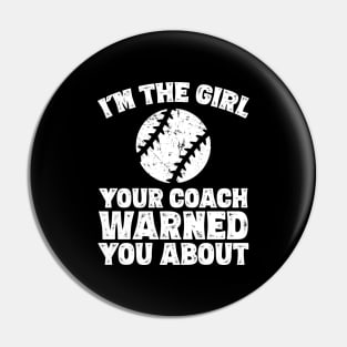 I'm the girl your coach warned you about Pin