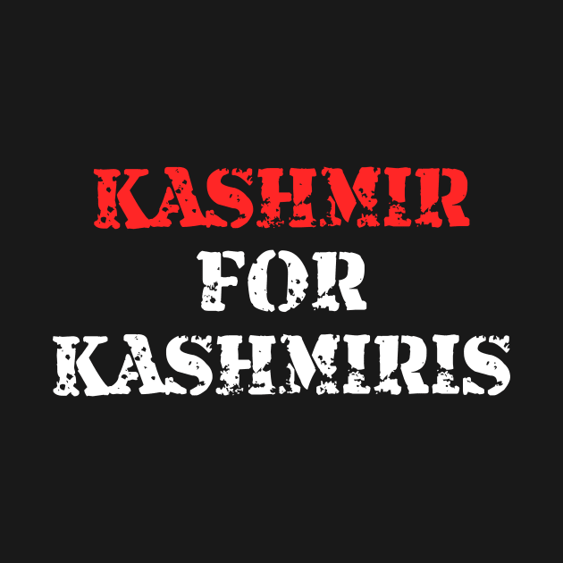 Kashmir For Kashmiris - Go India Go Fight For Freedom by mangobanana