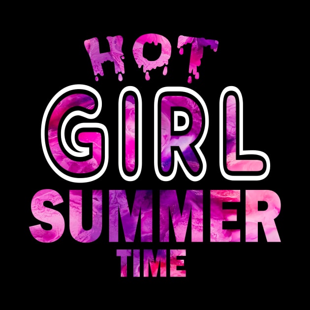 Hot Girl Summer Time Funny Summer Vacation Shirts For Girl by YasOOsaY