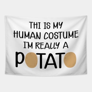 Potato - This is my human costume I'm really a potato Tapestry