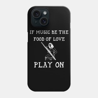 If Music Be The Food Of Love Play On lol Shakespeare Twelveth Night Phone Case