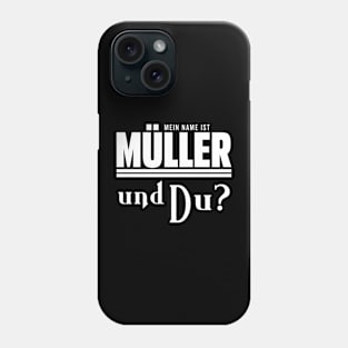 Mein Name ist Müller Nachname Phone Case