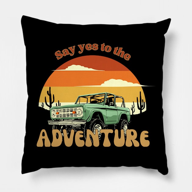 Say yes to the adventure time. Pillow by TrippleTee_Sirill