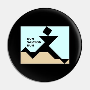 Run Samson Run Pin