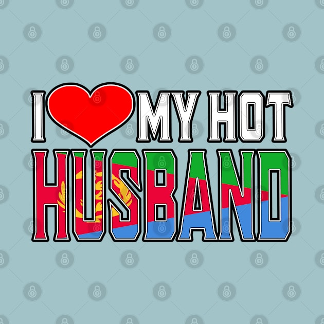 I Love My Hot Eritrean Husband by Just Rep It!!