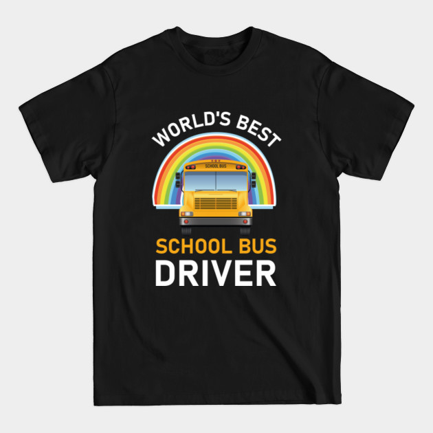 Discover World's Best School Bus Driver - School Bus Drivers Gifts - T-Shirt