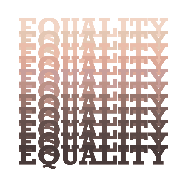 EQUALITY by SmokedPaprika