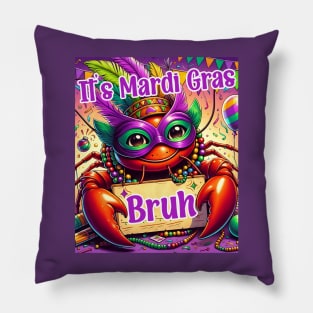 It's Mardi Gras Bruh Crawfish Carnival Happy Mardi Gras 2024 Pillow