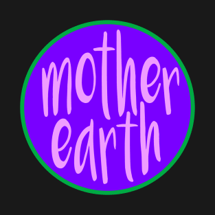 mother earth T-Shirt