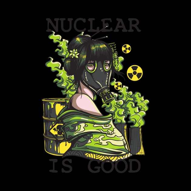 Nuclear is Good by Akung