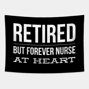 Retired But Forever Nurse At Heart Tapestry