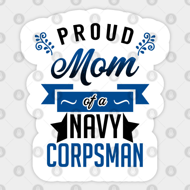 Proud Mom Of A Navy Corpsman Navy Sticker Teepublic