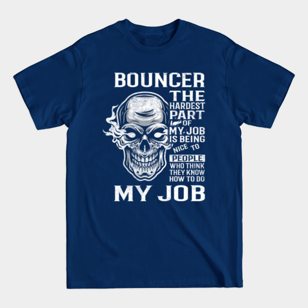 Discover Bouncer - Job - T-Shirt