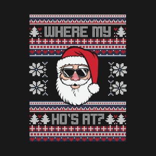 Where My Ho's At? Ugly Christmas T-Shirt