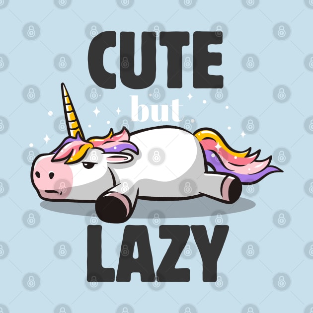 Cute But Lazy Funny Unicorn Gift by eduely